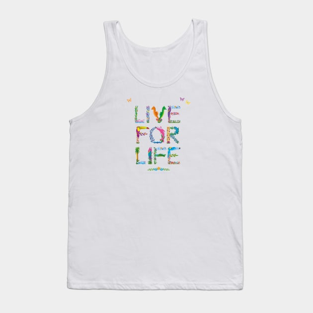 LIVE FOR LIFE - tropical word art Tank Top by DawnDesignsWordArt